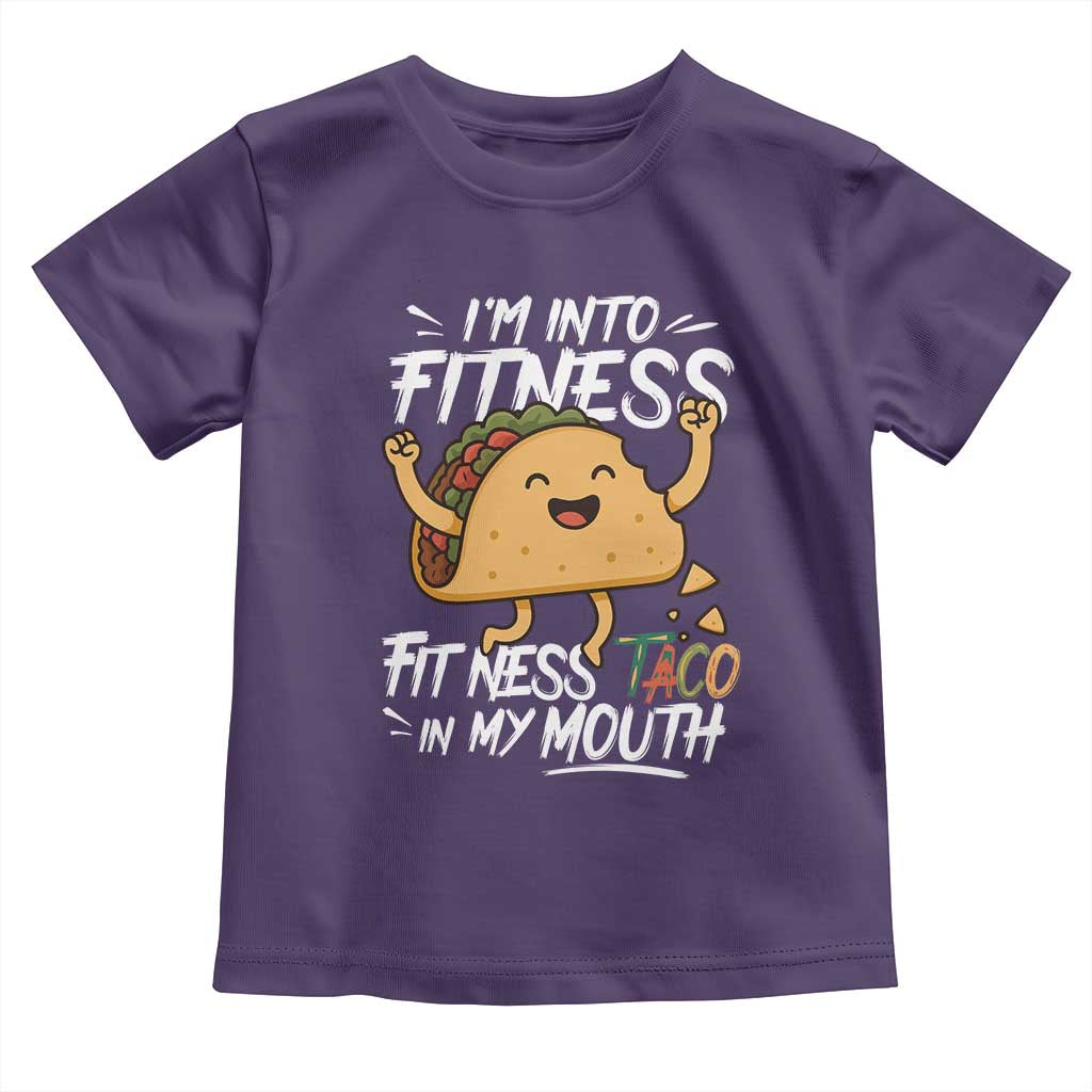 Funny Mexican Food Lover Toddler T Shirt I Am Into Fitness Taco In My Mouth - Wonder Print Shop