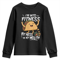 Funny Mexican Food Lover Youth Sweatshirt I Am Into Fitness Taco In My Mouth - Wonder Print Shop