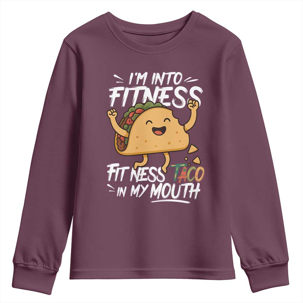 Funny Mexican Food Lover Youth Sweatshirt I Am Into Fitness Taco In My Mouth - Wonder Print Shop
