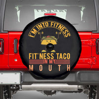Tacos Lover Spare Tire Cover I Am Into Fitness Humor - Wonder Print Shop