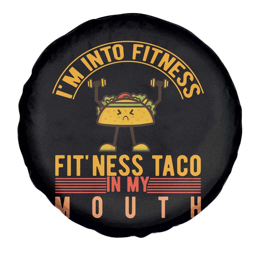Tacos Lover Spare Tire Cover I Am Into Fitness Humor - Wonder Print Shop