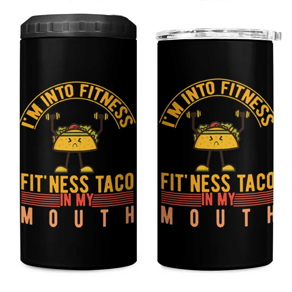 Tacos Lover 4 in 1 Can Cooler Tumbler I Am Into Fitness Humor