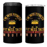 Tacos Lover 4 in 1 Can Cooler Tumbler I Am Into Fitness Humor