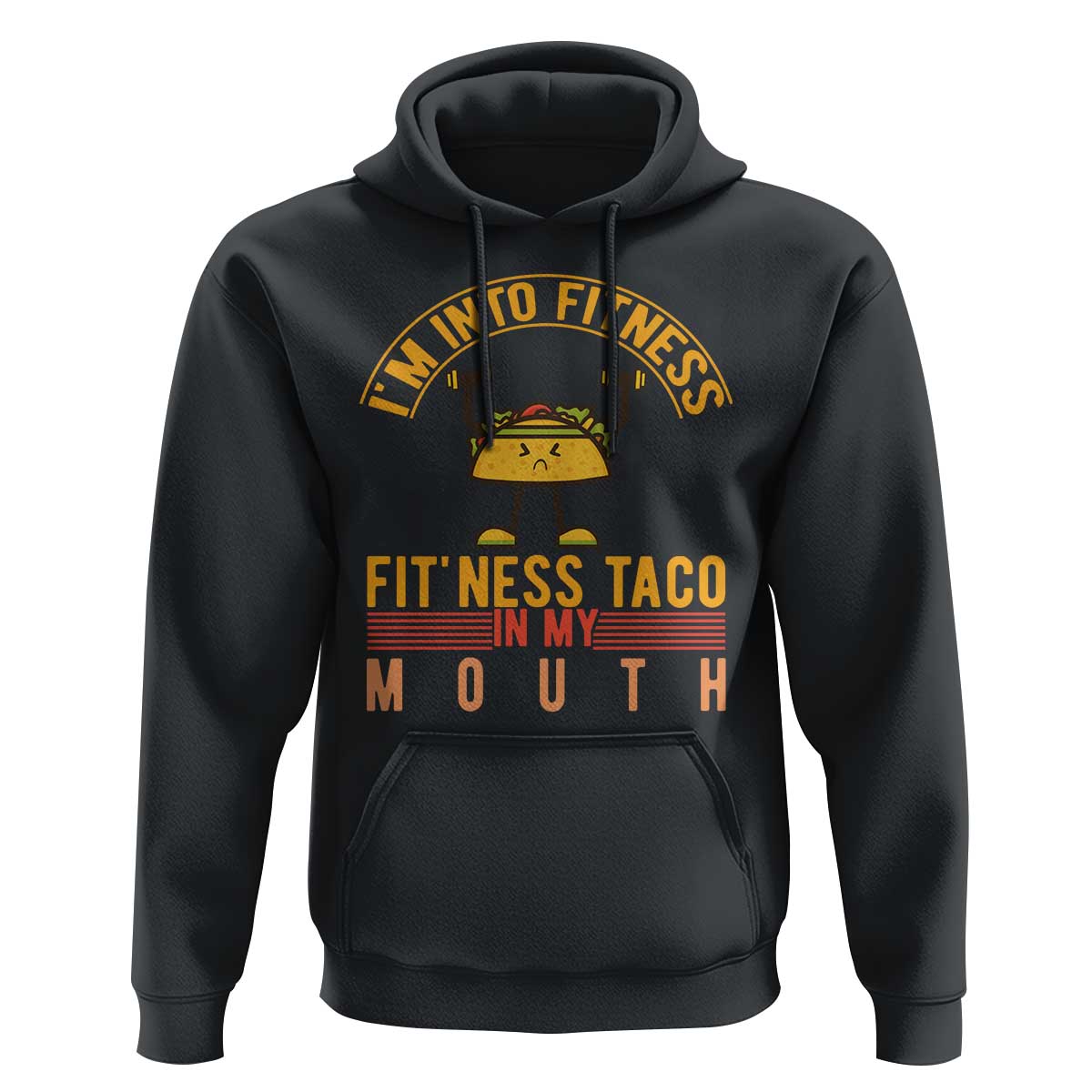 Tacos Lover Hoodie I Am Into Fitness Humor - Wonder Print Shop