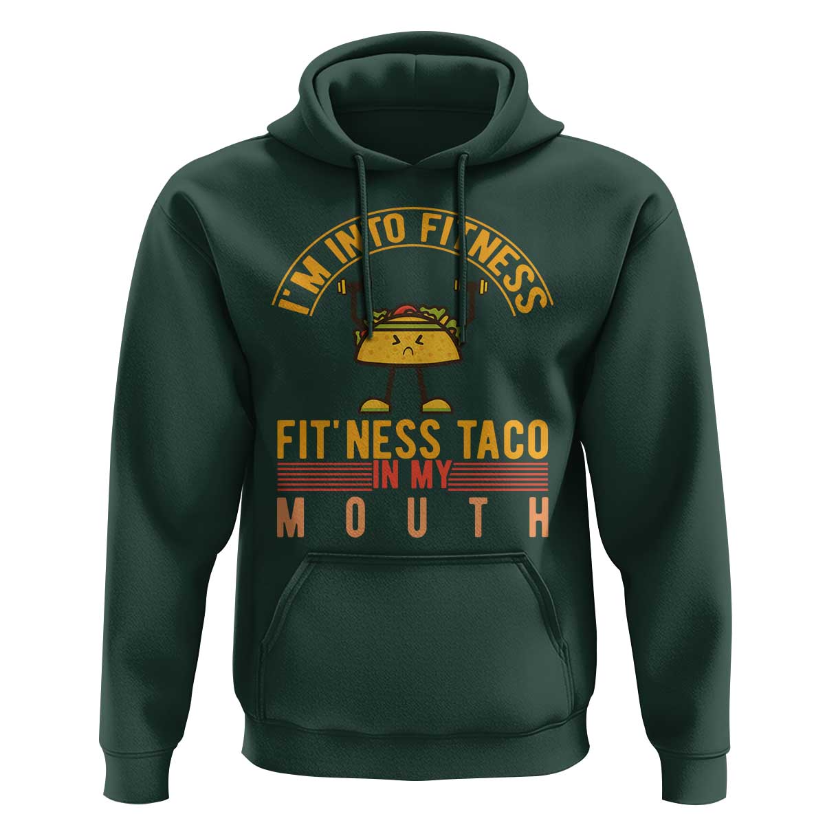 Tacos Lover Hoodie I Am Into Fitness Humor - Wonder Print Shop