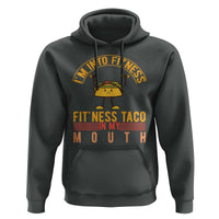 Tacos Lover Hoodie I Am Into Fitness Humor - Wonder Print Shop