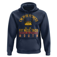 Tacos Lover Hoodie I Am Into Fitness Humor - Wonder Print Shop