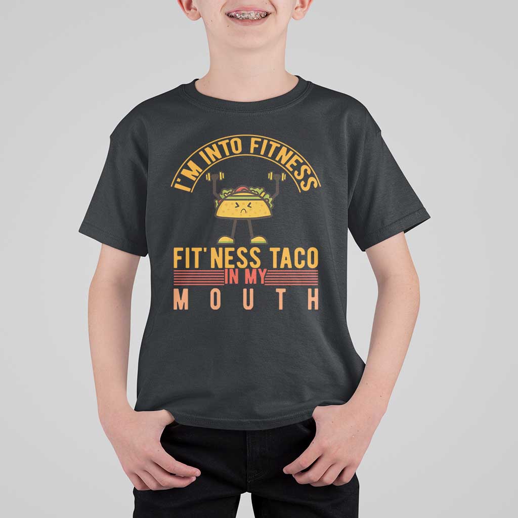 Tacos Lover T Shirt For Kid I Am Into Fitness Humor - Wonder Print Shop