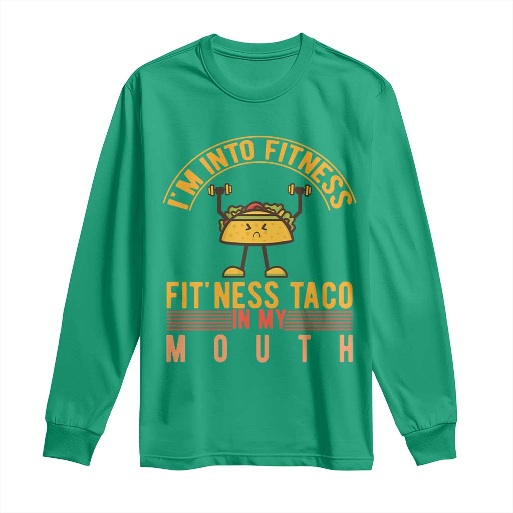 Tacos Lover Long Sleeve Shirt I Am Into Fitness Humor - Wonder Print Shop