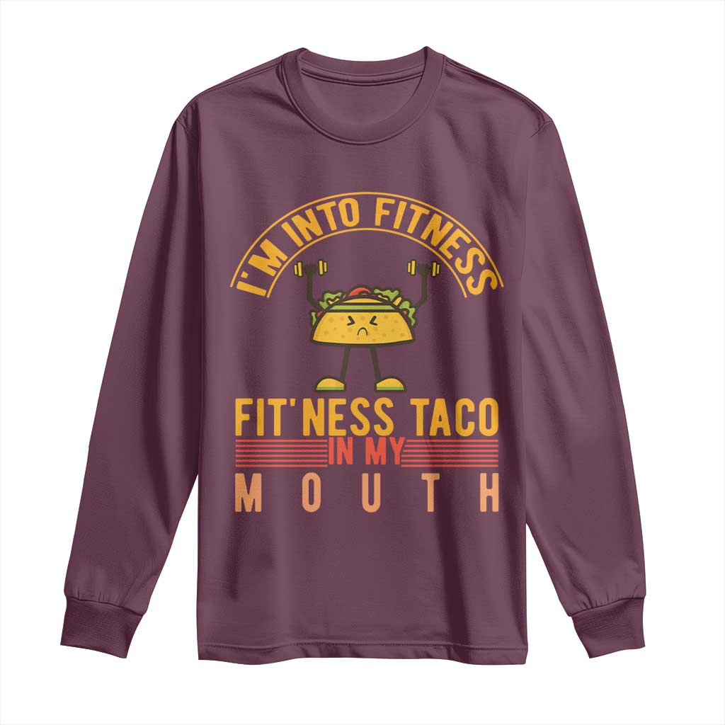 Tacos Lover Long Sleeve Shirt I Am Into Fitness Humor - Wonder Print Shop