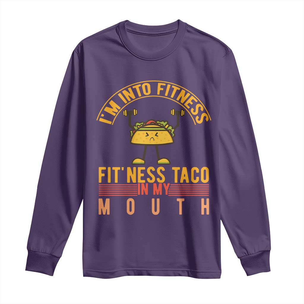 Tacos Lover Long Sleeve Shirt I Am Into Fitness Humor - Wonder Print Shop