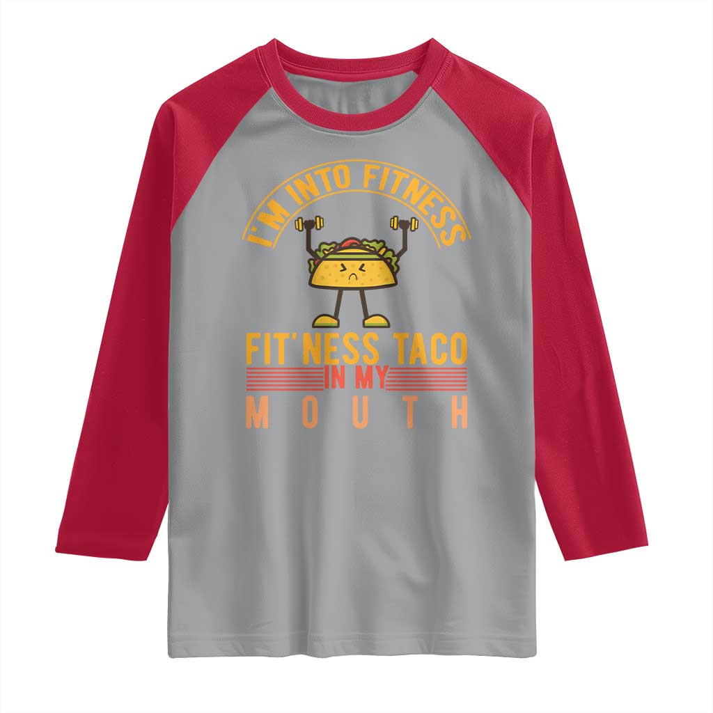 Tacos Lover Raglan Shirt I Am Into Fitness Humor - Wonder Print Shop
