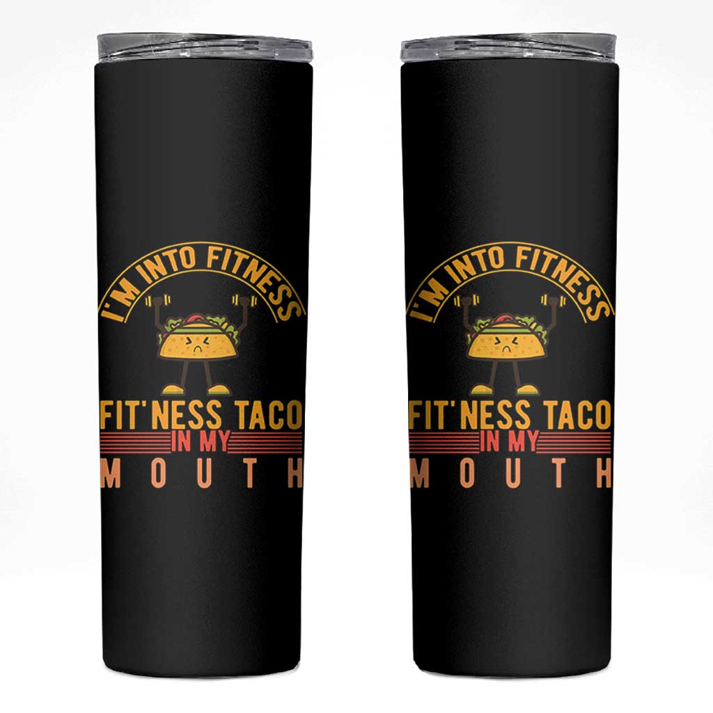 Tacos Lover Skinny Tumbler I Am Into Fitness Humor