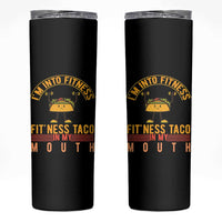 Tacos Lover Skinny Tumbler I Am Into Fitness Humor