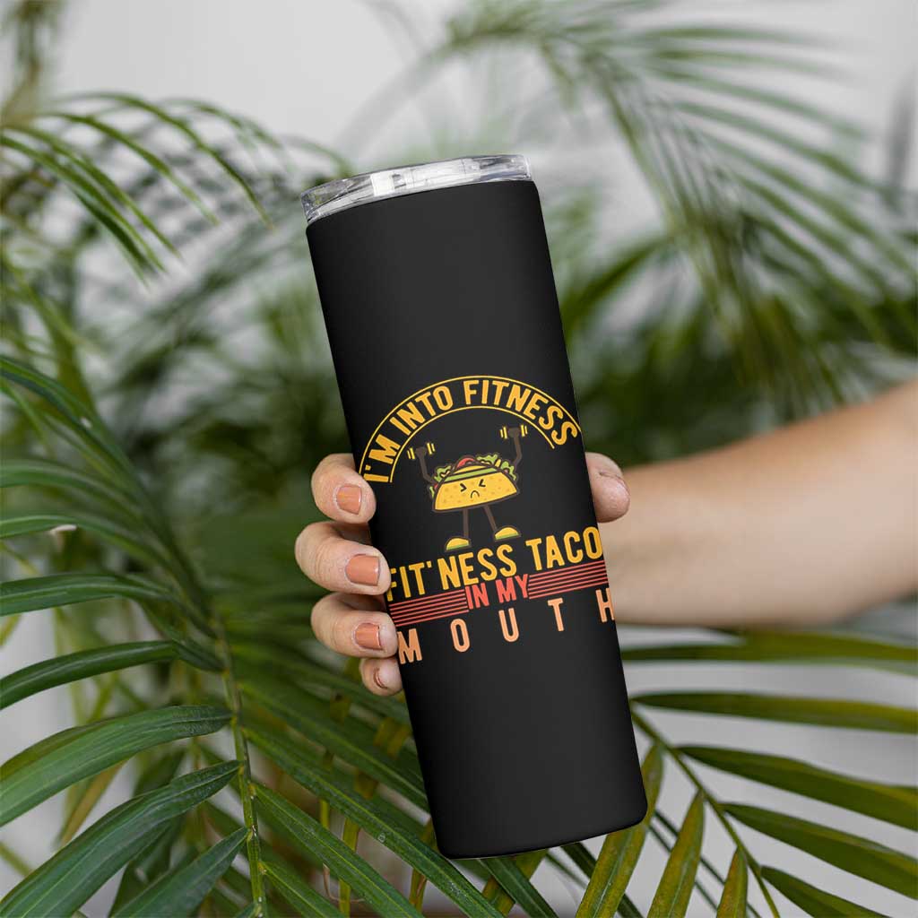 Tacos Lover Skinny Tumbler I Am Into Fitness Humor