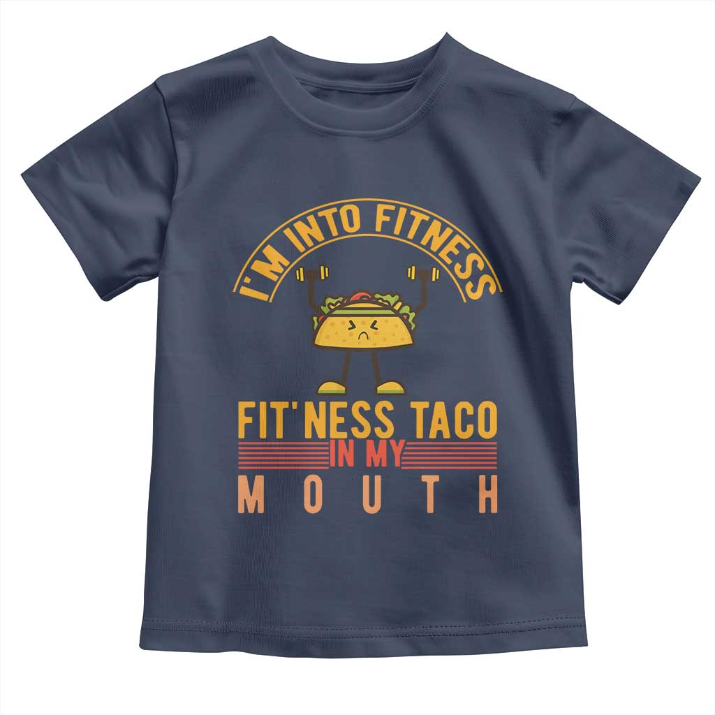 Tacos Lover Toddler T Shirt I Am Into Fitness Humor - Wonder Print Shop