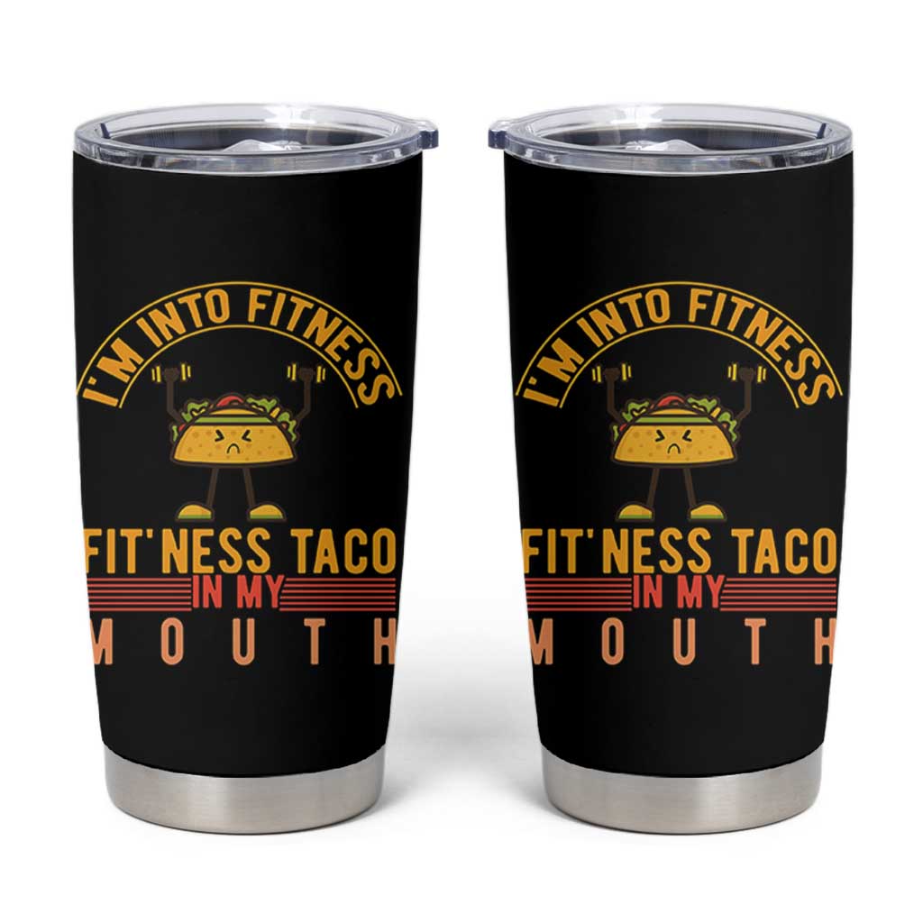 Tacos Lover Tumbler Cup I Am Into Fitness Humor