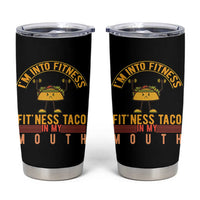 Tacos Lover Tumbler Cup I Am Into Fitness Humor