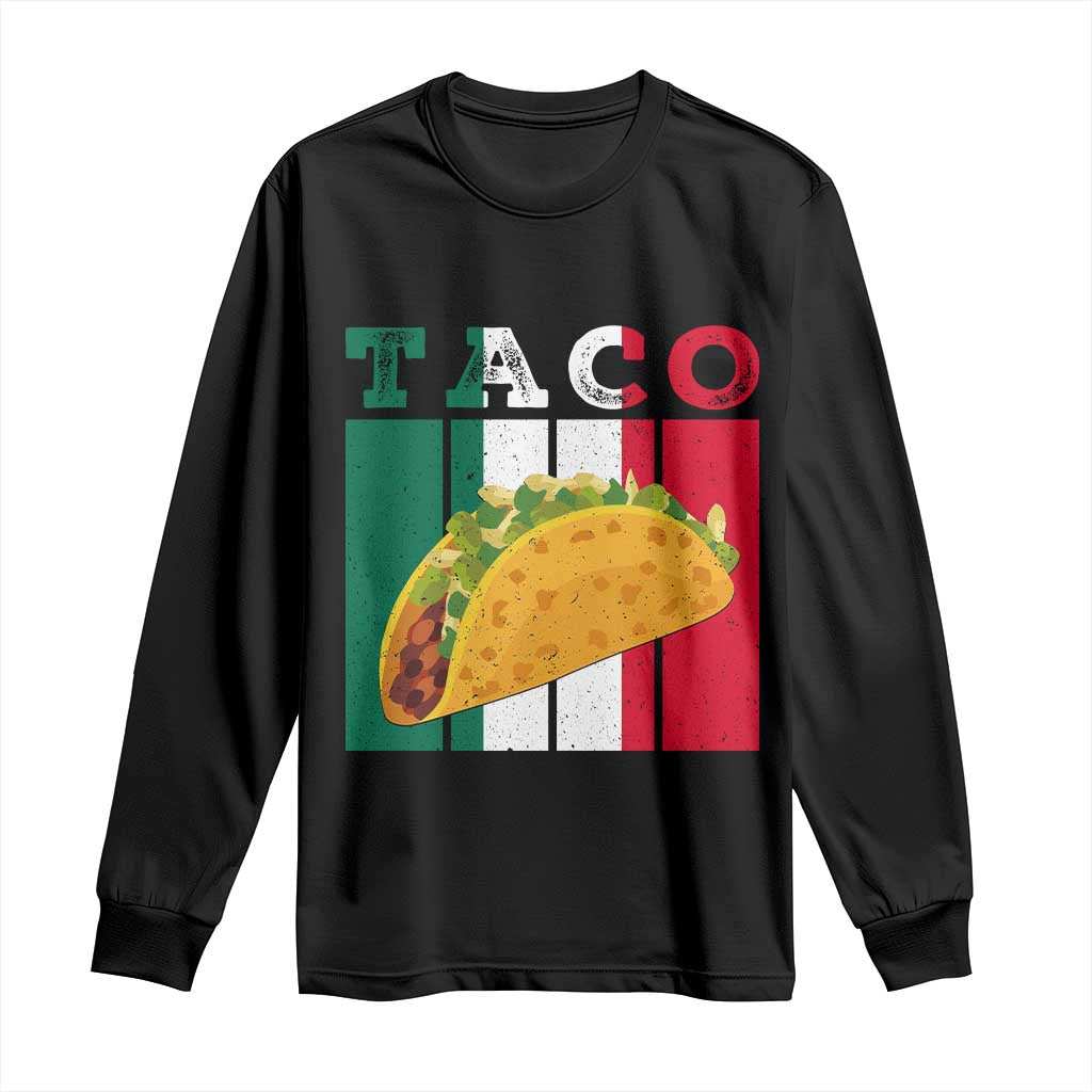 Tacos Lover Mexican Food Long Sleeve Shirt Funny Quote Gift - Wonder Print Shop
