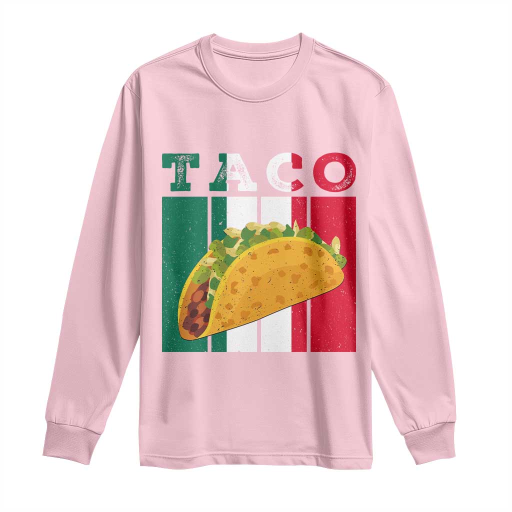 Tacos Lover Mexican Food Long Sleeve Shirt Funny Quote Gift - Wonder Print Shop