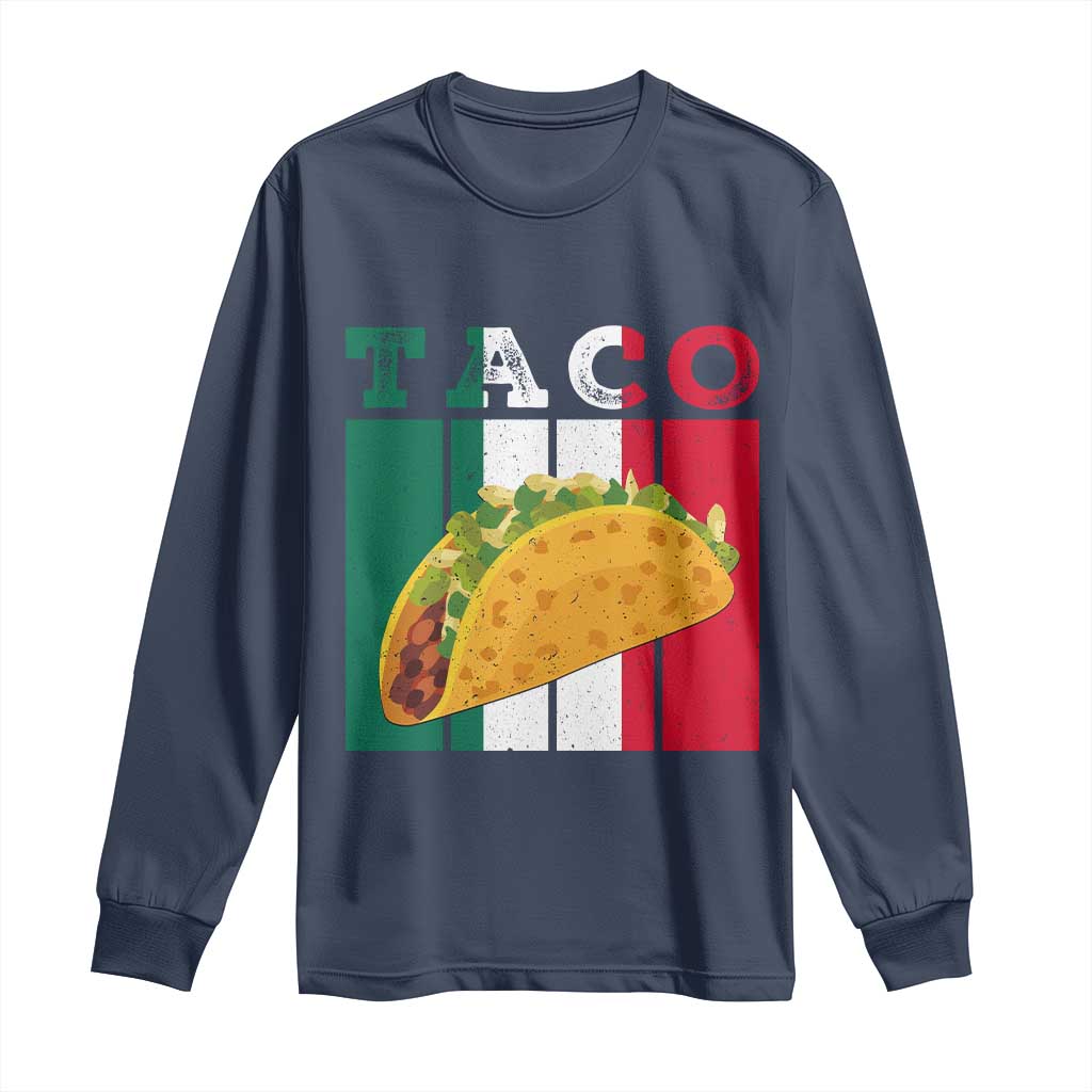 Tacos Lover Mexican Food Long Sleeve Shirt Funny Quote Gift - Wonder Print Shop