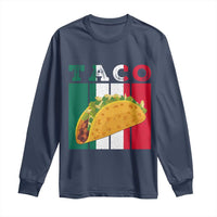 Tacos Lover Mexican Food Long Sleeve Shirt Funny Quote Gift - Wonder Print Shop