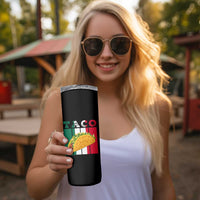 Tacos Lover Mexican Food Skinny Tumbler Funny Quote Gift
