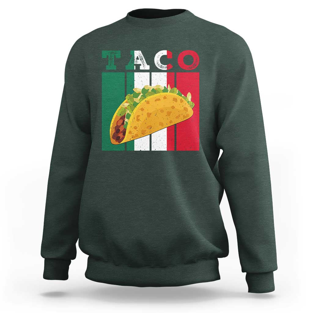 Tacos Lover Mexican Food Sweatshirt Funny Quote Gift - Wonder Print Shop