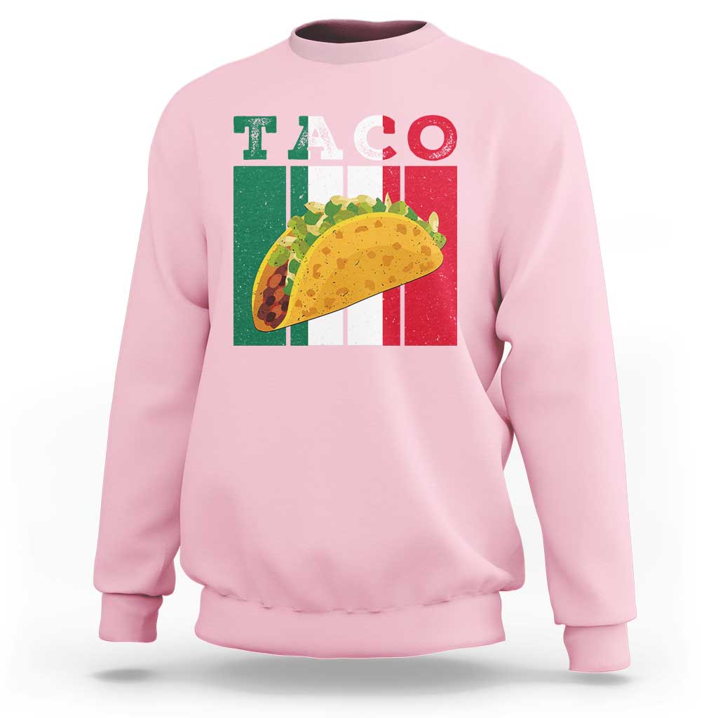 Tacos Lover Mexican Food Sweatshirt Funny Quote Gift - Wonder Print Shop