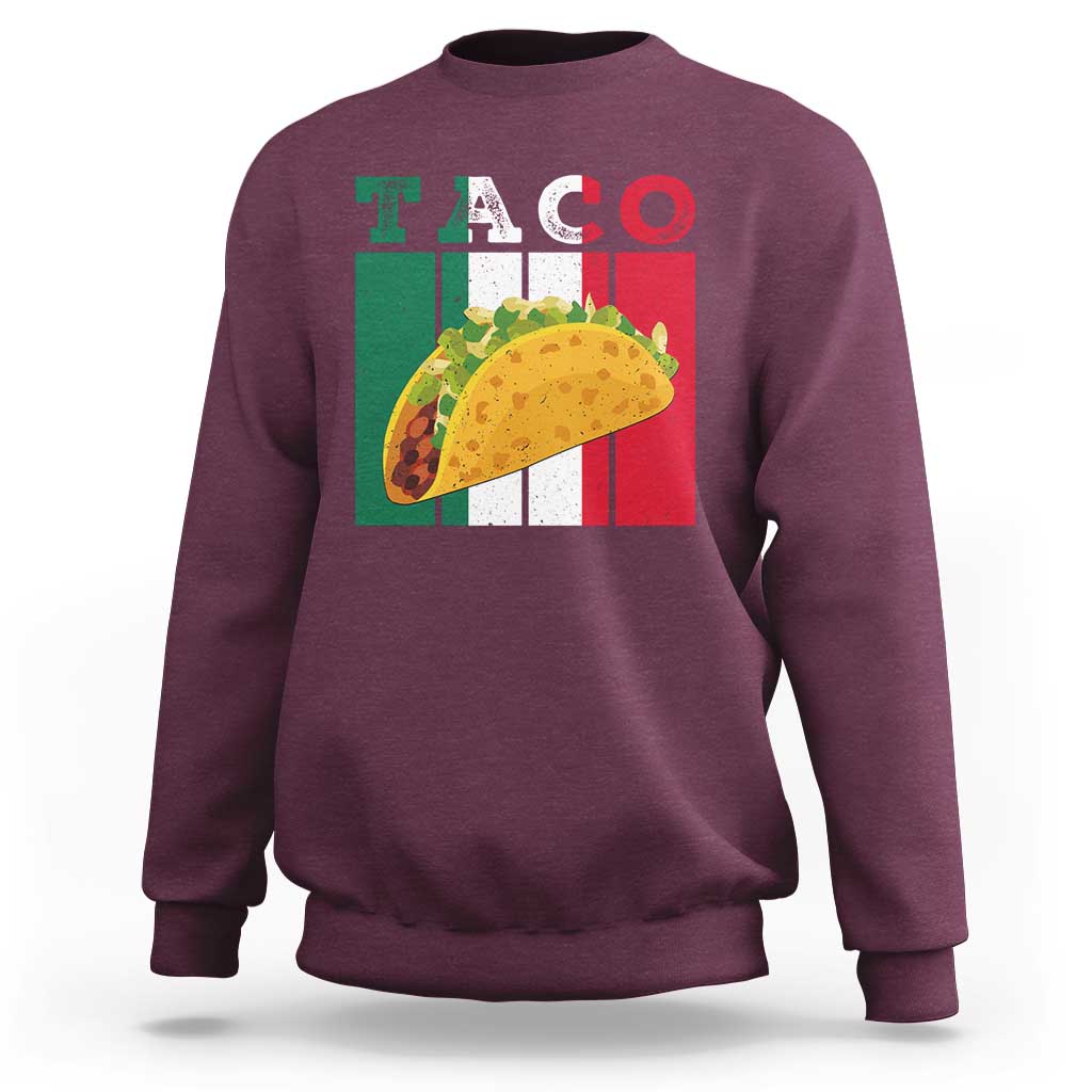 Tacos Lover Mexican Food Sweatshirt Funny Quote Gift - Wonder Print Shop