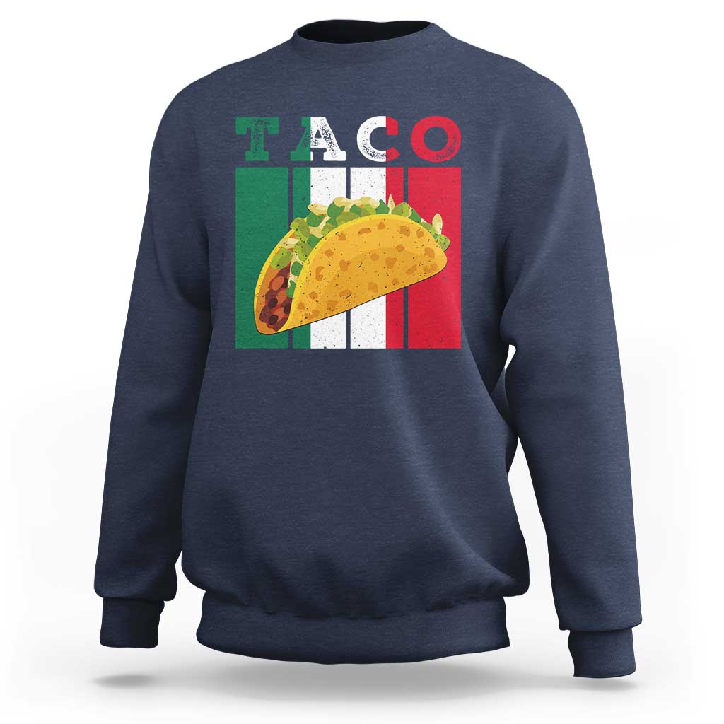 Tacos Lover Mexican Food Sweatshirt Funny Quote Gift - Wonder Print Shop