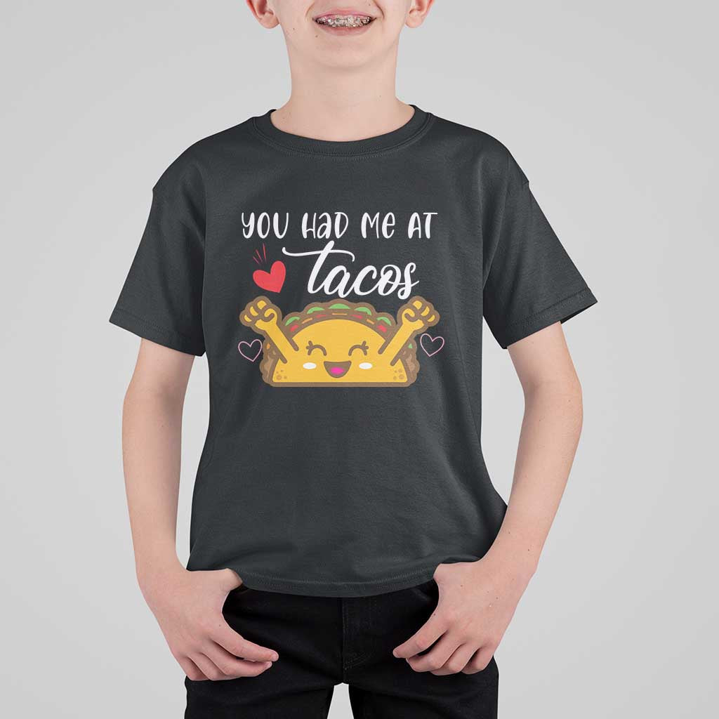 Funny Taco Lover T Shirt For Kid You Had Me At Tacos - Wonder Print Shop
