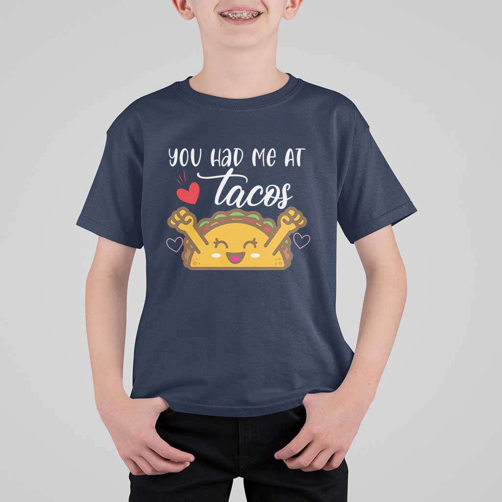 Funny Taco Lover T Shirt For Kid You Had Me At Tacos - Wonder Print Shop