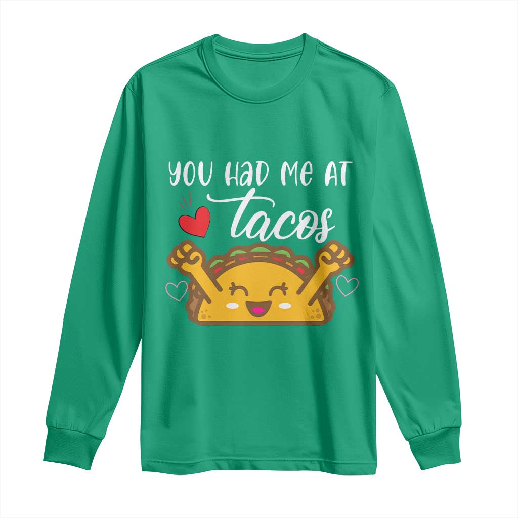 Funny Taco Lover Long Sleeve Shirt You Had Me At Tacos - Wonder Print Shop