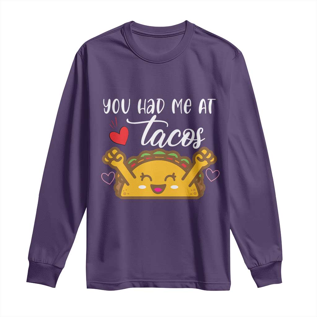 Funny Taco Lover Long Sleeve Shirt You Had Me At Tacos - Wonder Print Shop
