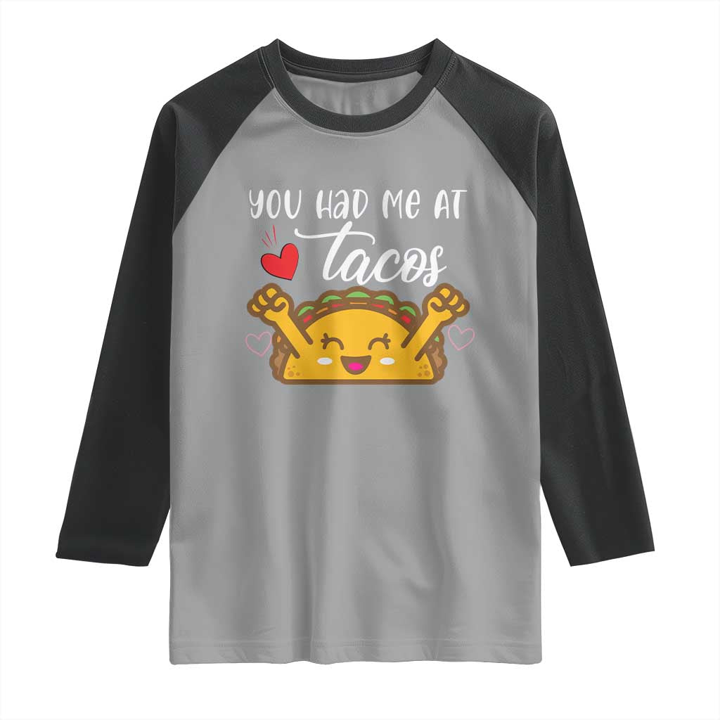 Funny Taco Lover Raglan Shirt You Had Me At Tacos - Wonder Print Shop