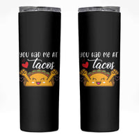 Funny Taco Lover Skinny Tumbler You Had Me At Tacos