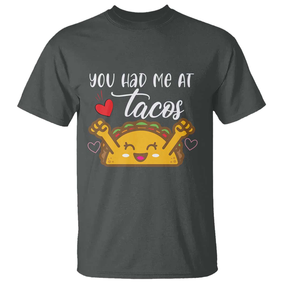 Funny Taco Lover T Shirt You Had Me At Tacos - Wonder Print Shop