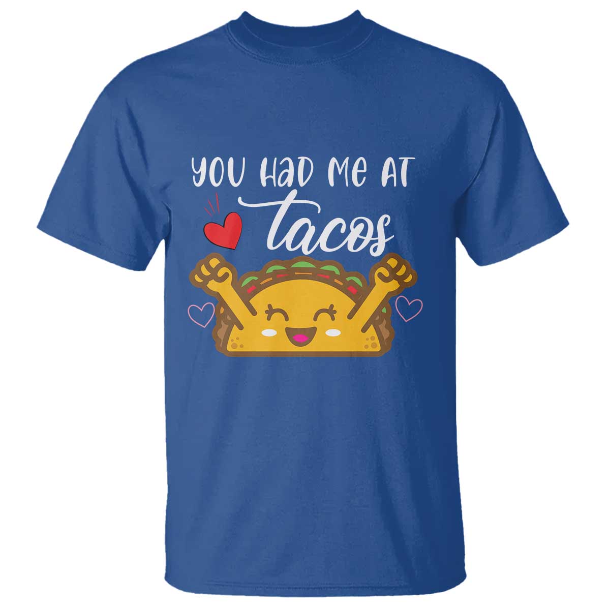 Funny Taco Lover T Shirt You Had Me At Tacos - Wonder Print Shop