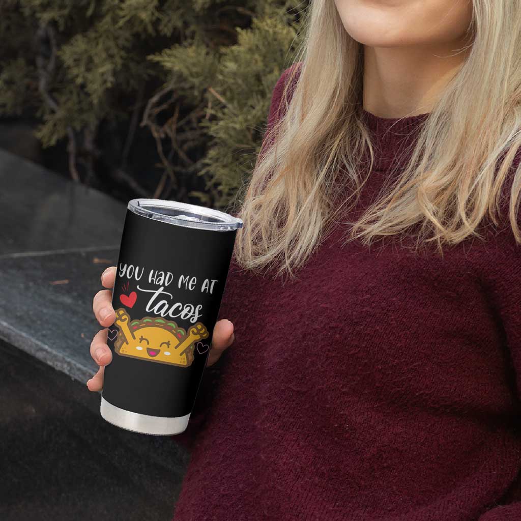Funny Taco Lover Tumbler Cup You Had Me At Tacos
