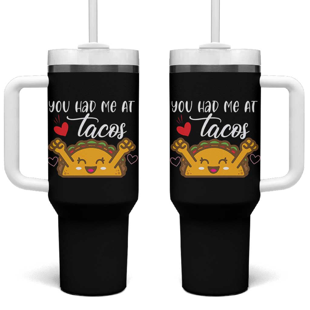 Funny Taco Lover Tumbler With Handle You Had Me At Tacos