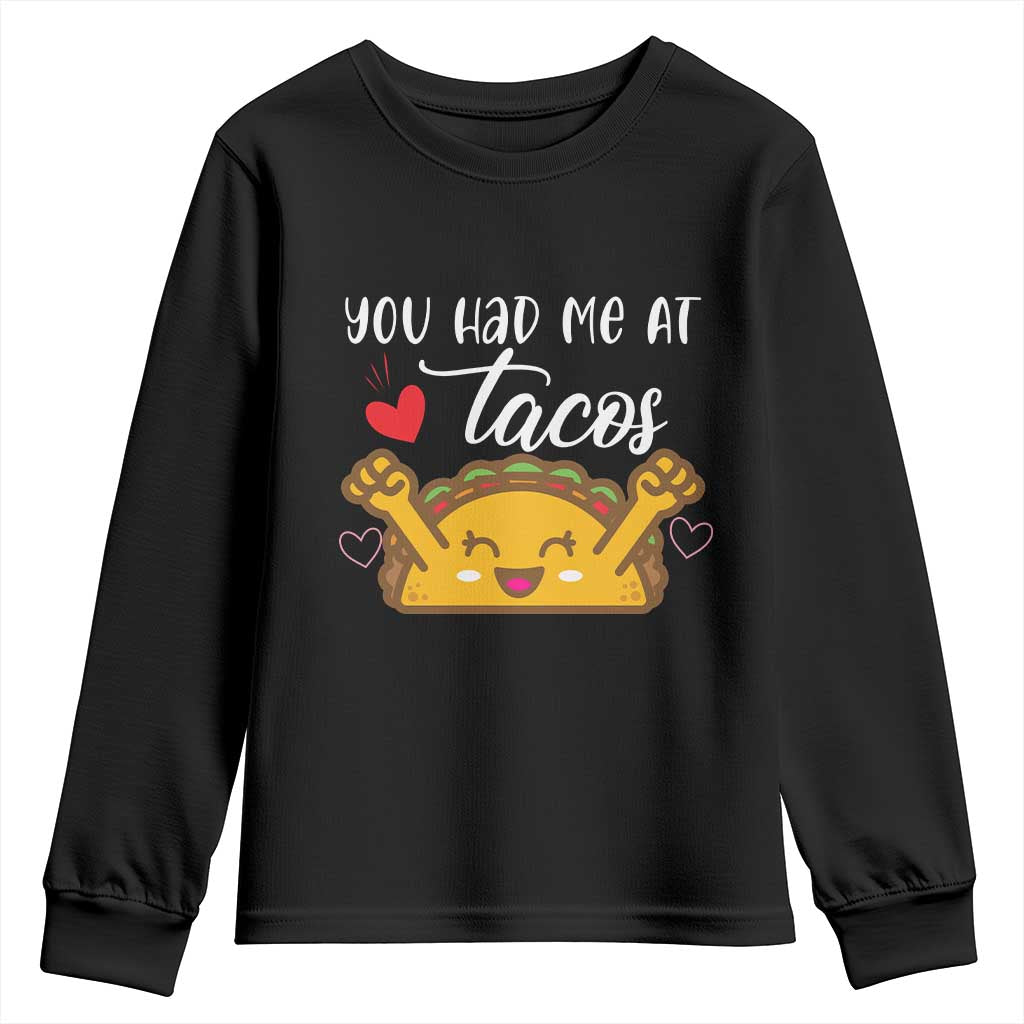 Funny Taco Lover Youth Sweatshirt You Had Me At Tacos - Wonder Print Shop