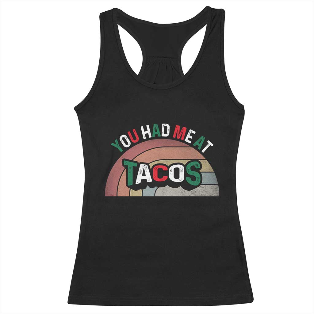 You Had Me At Tacos Racerback Tank Top Tacos Lover Gift - Wonder Print Shop