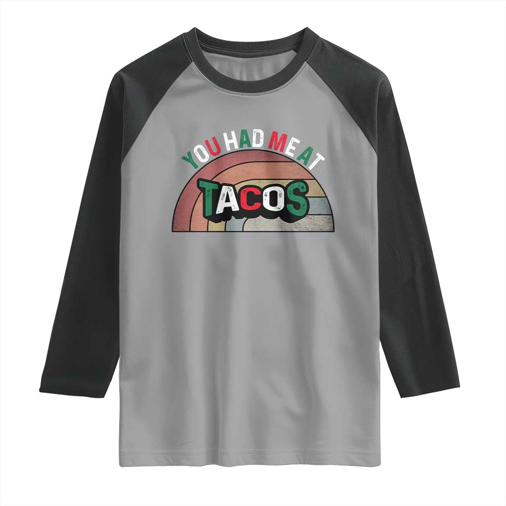 You Had Me At Tacos Raglan Shirt Tacos Lover Gift - Wonder Print Shop
