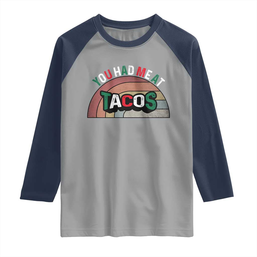 You Had Me At Tacos Raglan Shirt Tacos Lover Gift - Wonder Print Shop
