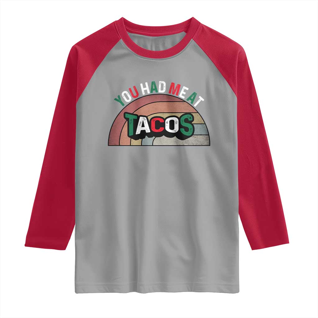 You Had Me At Tacos Raglan Shirt Tacos Lover Gift - Wonder Print Shop