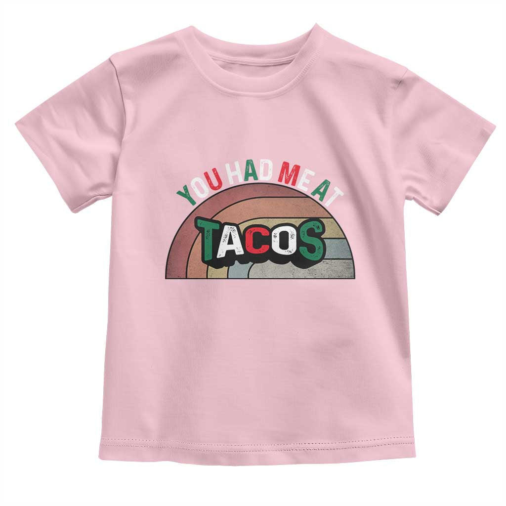 You Had Me At Tacos Toddler T Shirt Tacos Lover Gift - Wonder Print Shop
