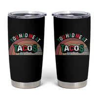 You Had Me At Tacos Tumbler Cup Tacos Lover Gift