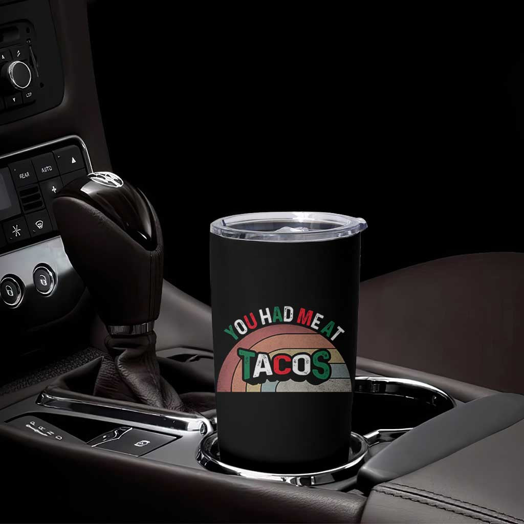 You Had Me At Tacos Tumbler Cup Tacos Lover Gift