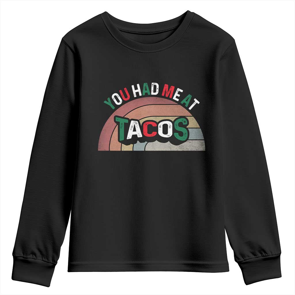 You Had Me At Tacos Youth Sweatshirt Tacos Lover Gift - Wonder Print Shop